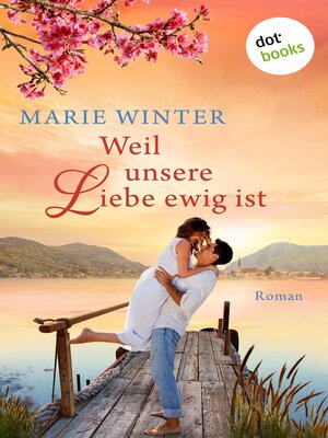 cover image of Weil unsere Liebe ewig ist